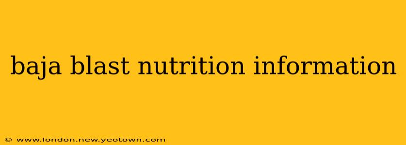 baja blast nutrition information