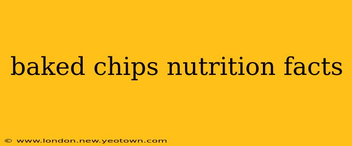 baked chips nutrition facts