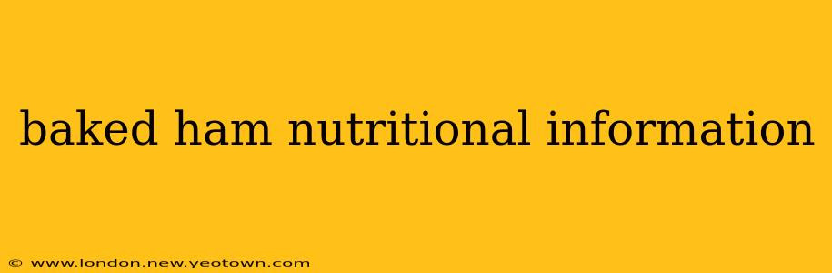 baked ham nutritional information