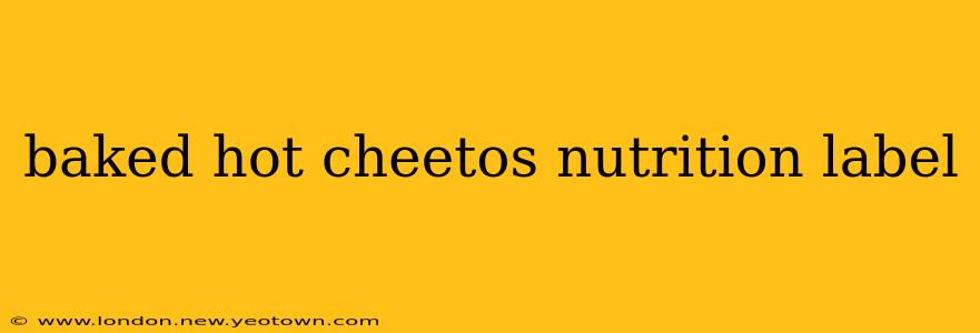 baked hot cheetos nutrition label
