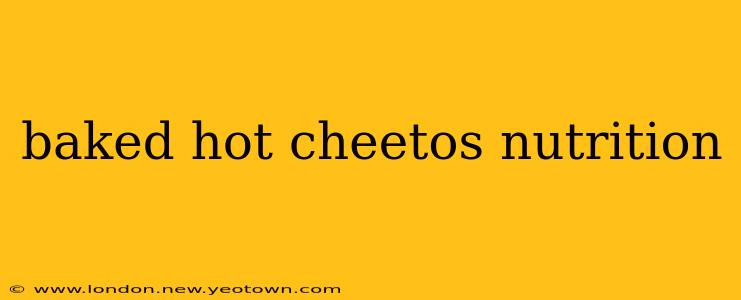 baked hot cheetos nutrition