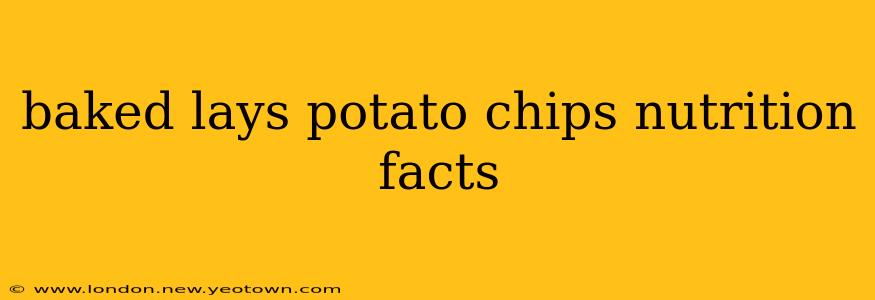 baked lays potato chips nutrition facts