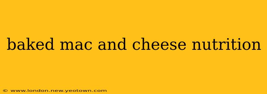 baked mac and cheese nutrition