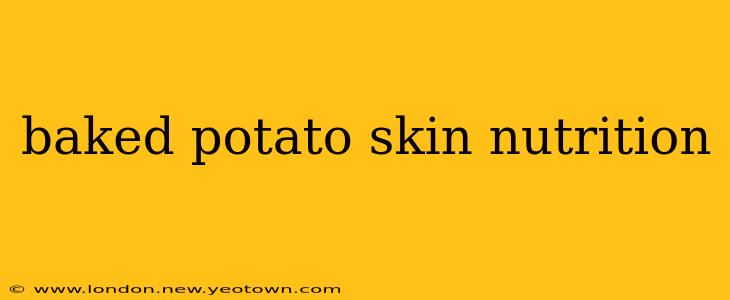 baked potato skin nutrition