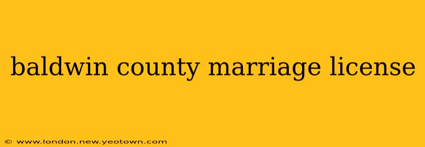 baldwin county marriage license
