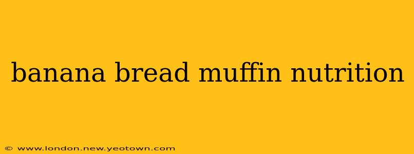 banana bread muffin nutrition