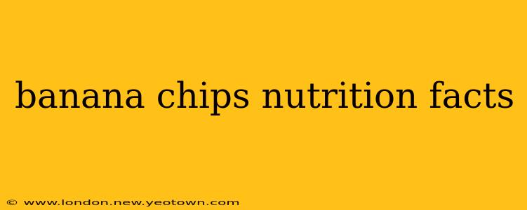 banana chips nutrition facts