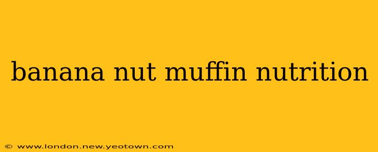 banana nut muffin nutrition