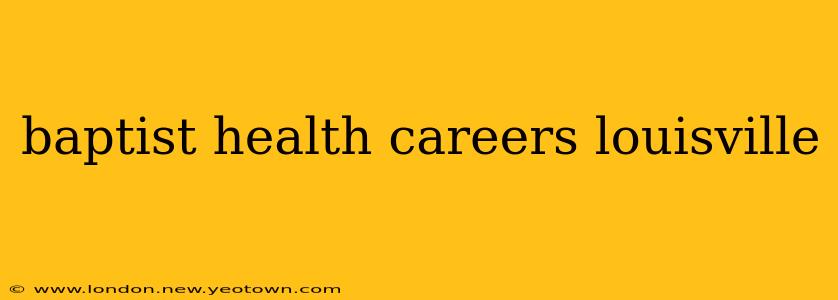 baptist health careers louisville