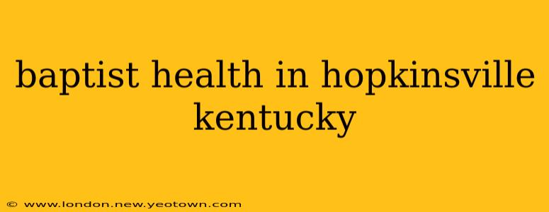 baptist health in hopkinsville kentucky