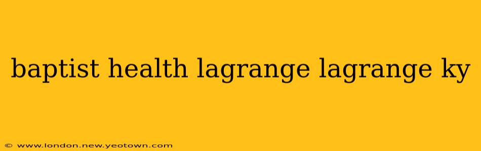 baptist health lagrange lagrange ky