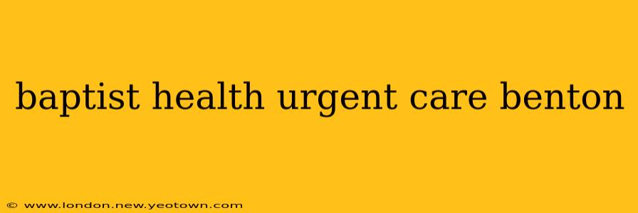 baptist health urgent care benton