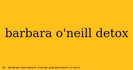 barbara o'neill detox