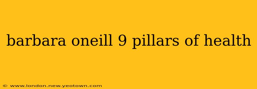 barbara oneill 9 pillars of health