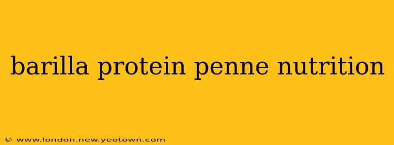 barilla protein penne nutrition