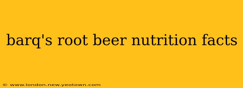 barq's root beer nutrition facts
