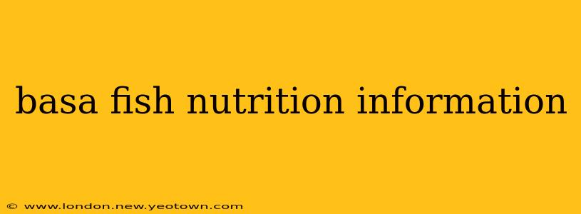 basa fish nutrition information