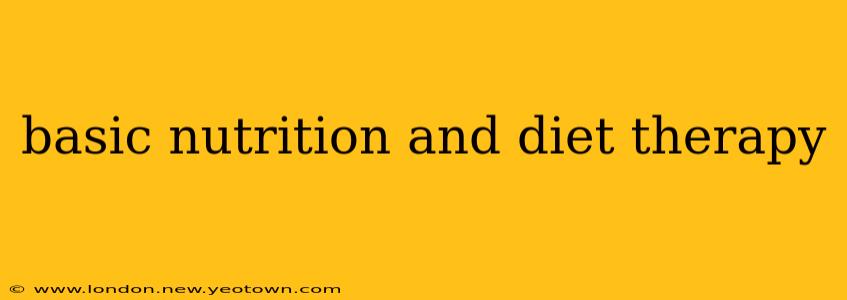 basic nutrition and diet therapy