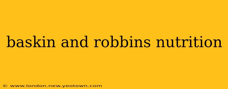 baskin and robbins nutrition