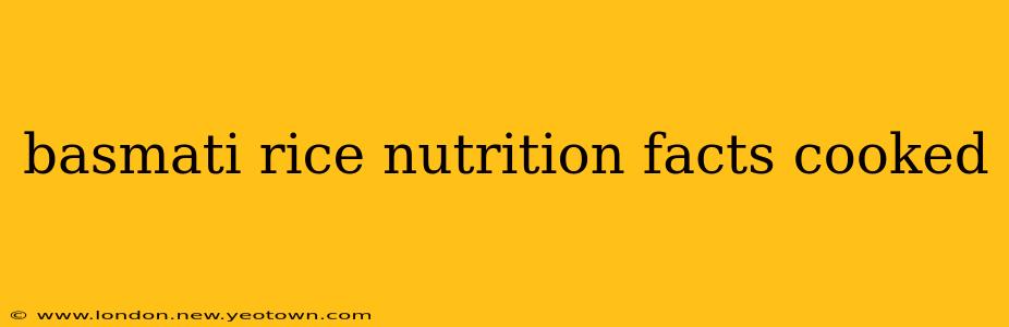 basmati rice nutrition facts cooked