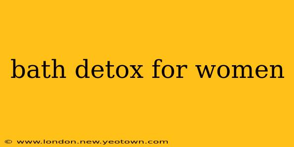 bath detox for women