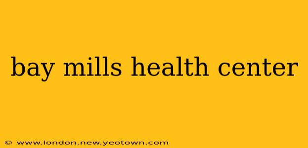 bay mills health center