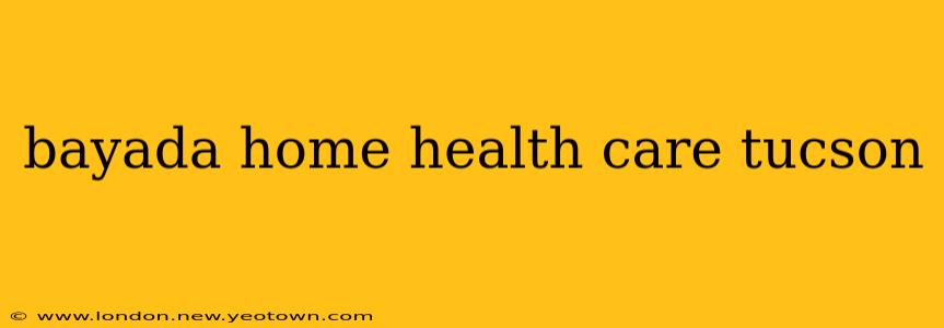 bayada home health care tucson