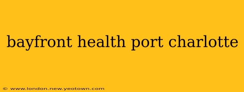 bayfront health port charlotte