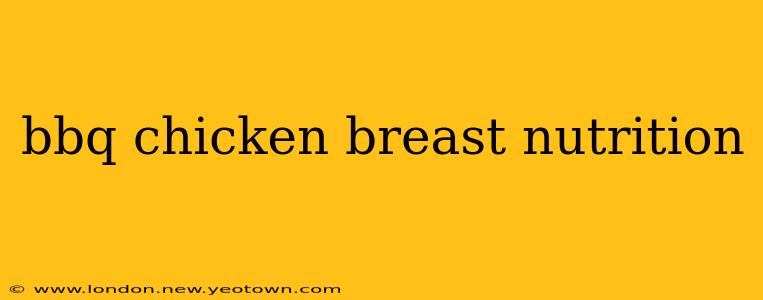 bbq chicken breast nutrition