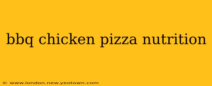 bbq chicken pizza nutrition