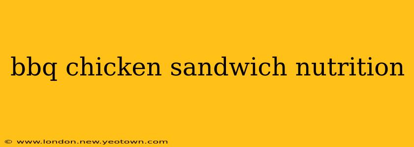 bbq chicken sandwich nutrition