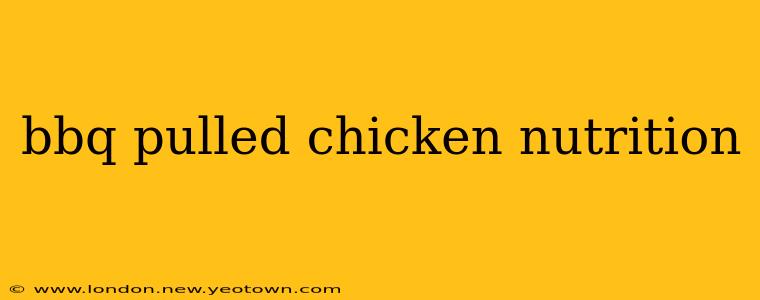 bbq pulled chicken nutrition