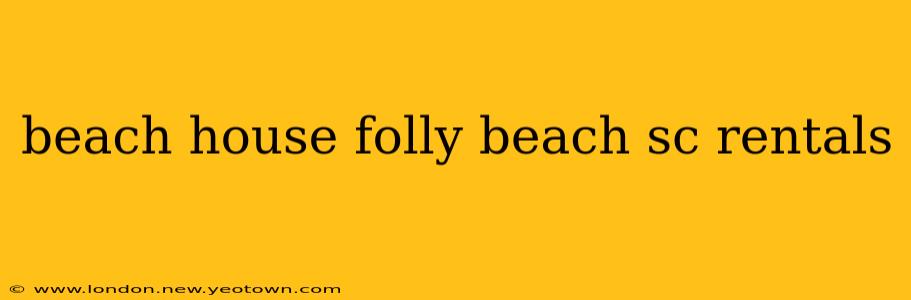 beach house folly beach sc rentals