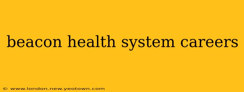 beacon health system careers