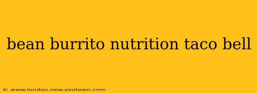 bean burrito nutrition taco bell
