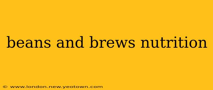 beans and brews nutrition