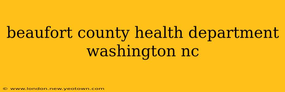 beaufort county health department washington nc