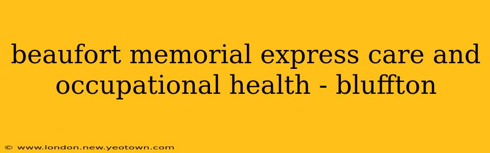 beaufort memorial express care and occupational health - bluffton
