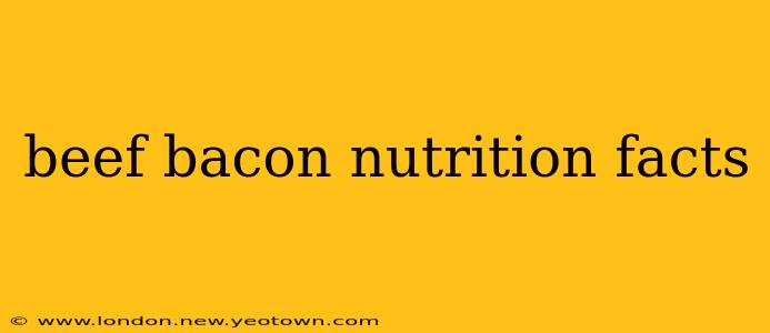 beef bacon nutrition facts