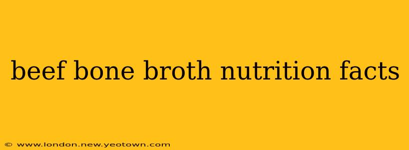 beef bone broth nutrition facts