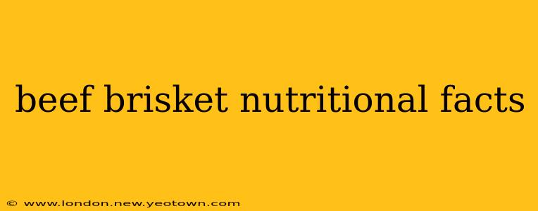 beef brisket nutritional facts
