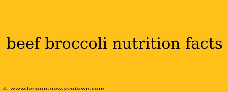 beef broccoli nutrition facts
