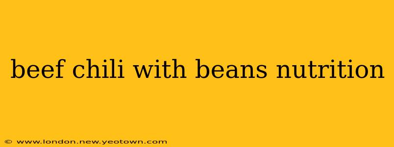 beef chili with beans nutrition