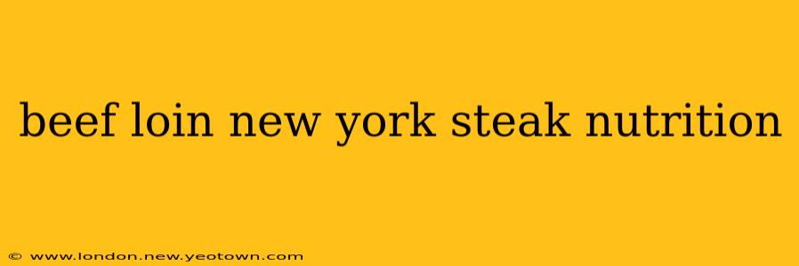 beef loin new york steak nutrition