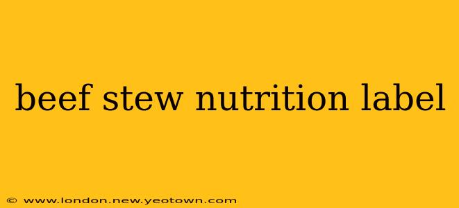 beef stew nutrition label