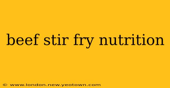 beef stir fry nutrition