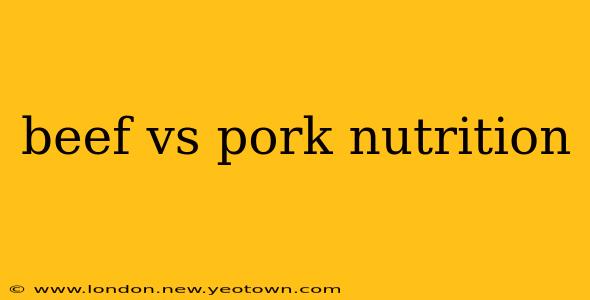 beef vs pork nutrition