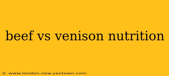 beef vs venison nutrition