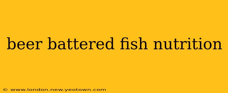 beer battered fish nutrition