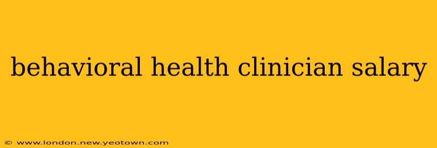 behavioral health clinician salary